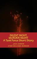 Silent Night, Murder Night: A Task Force Short Story