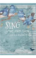 Sing Your Own Tune - A Journal