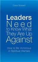 Leaders Need to Know What They Are Up Against