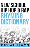 New School Hip Hop & Rap Rhyming Dictionary