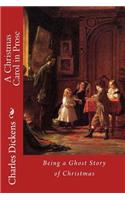 Christmas Carol in Prose; Being a Ghost Story of Christmas Charles Dickens