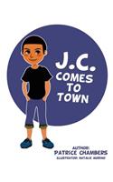 J.C. Comes to Town