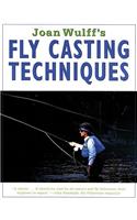 Joan Wulff's Fly Casting Techniques