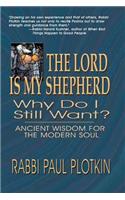 Lord Is My Shepherd, Why Do I Still Want?