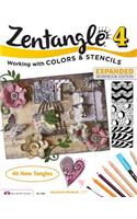 Zentangle 4, Expanded Workbook Edition: Working with Colors and Stencils