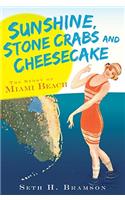 Sunshine, Stone Crabs and Cheesecake