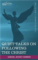 Quiet Talks on Following the Christ