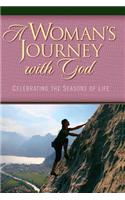 A Woman's Journey with God: Celebrating the Seasons of Life
