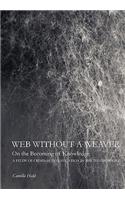 Web Without a Weaver- On the Becoming of Knowledge: A Study of Criminal Investigation in the Danish Police(English)