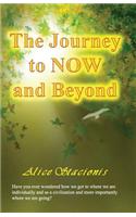 The Journey to Now and Beyond
