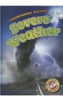 Severe Weather: (Understanding Weather)