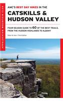 Amc's Best Day Hikes in the Catskills and Hudson Valley