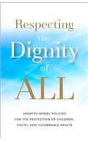 Respecting the Dignity of All: Updated Model Policies for the Protection of Children, Youth, and Vulnerable Adults