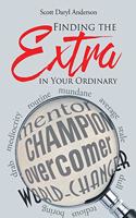 Finding the Extra in Your Ordinary