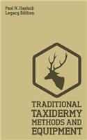 Traditional Taxidermy Methods And Equipment (Legacy Edition)