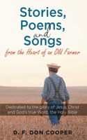 Stories, Poems, and Songs from the Heart of an Old Farmer