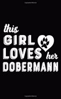 This Girl Loves Her Dobermann