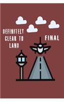 Air Traffic Controller Funny Clear To Land Phase Notebook