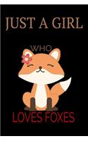 Just A Girl Who Loves Foxes