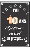 J'ai 10 ans et je trouve ça cool ou presque