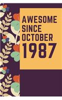 Awesome Since October 1987 Notebook Birthday Gift: Lined Notebook / Journal Gift, 120 Pages, 6x9, Soft Cover, Matte Finish