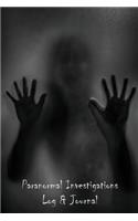 Paranormal Investigations Log & Journal