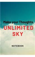 Make Your Thoughts unlimited Sky journal that encourages you to make unlimited thoughts to create unlimited beliefs