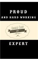 Proud and hard working barber shop expert notebook Version 4