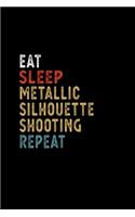 Eat Sleep Metallic Silhouette Shooting Repeat: Blank Lined Notebook Journal for Work, School, Office - 6x9 110 page