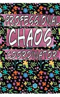 Professional Chaos Coordinator