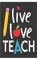 Live love teach