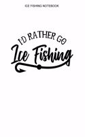 Ice Fishing Notebook: Blank Interior With Page Numbers - 100 Pages - Ice Fisherman Logbook