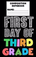 Composition Notebook First Day Of Third Grade