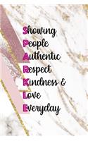 Showing People Authentic Respect Kindness & Love Everyday