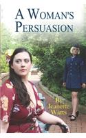 A Woman's Persuasion