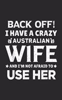 Back Off! I Have A Crazy Australian Wife and I'm not afraid to use her
