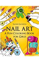 Nail Art: A Fun Coloring Book for Girls with Empowering and Positive Affirmations