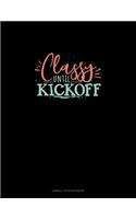 Classy Until Kickoff: Cornell Notes Notebook(919 Cornell Notes Notebook)