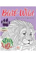 Bleib Wild - 2 in 1: Malbuch für Erwachsene (Mandalas) - 2 Bücher in 1: Band 1 + Band 2 - Anti-Stress - 54 Bilder zum Ausmalen