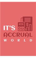 It's Accrual World: Blank Notebook/Journal For Personal Use And Also Your Friend And Family