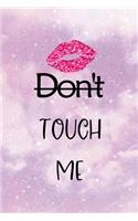 Don't Touch Me