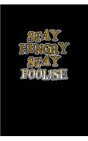 Stay Hungry Stay Foolish: Hangman Puzzles - Mini Game - Clever Kids - 110 Lined Pages - 6 X 9 In - 15.24 X 22.86 Cm - Single Player - Funny Great Gift