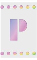 P: Modern minimalist monogram journal in soft pastel gradient colors. Have the initial letter of your name beautifully displayed on a fantasy-inspired 