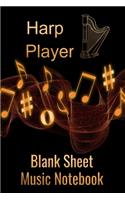 Harp Player Blank Sheet Music Notebook: Musician Composer Gift. Pretty Music Manuscript Paper For Writing And Note Taking / Composition Books Gifts For Musicians.(120 Blank Sheet Music Pag