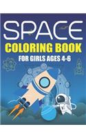 Space Coloring Book for Girls Ages 4-6: Explore, Fun with Learn and Grow, Fantastic Outer Space Coloring with Planets, Astronauts, Space Ships, Rockets and More! (Children's Coloring Books