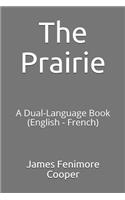 The Prairie: A Dual-Language Book (English - French)