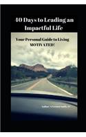 40 Days to Leading an Impactful Life Vol. 1