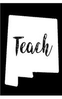 Teach: New Mexico Map Back To School Gift Notebook For Teachers