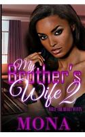 My Brother's Wife 2: : What the heart wants