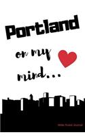 Portland on my Mind... Wide Ruled Journal: Portland nostalgia 108 page wide ruled journal 6x9 inches for note-taking, list-making and everyday planning(Feeling Nostalgic Thoughts of Home Collection)